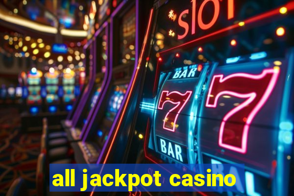 all jackpot casino