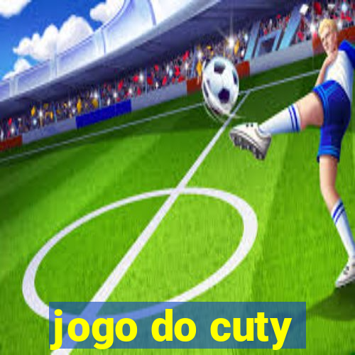 jogo do cuty