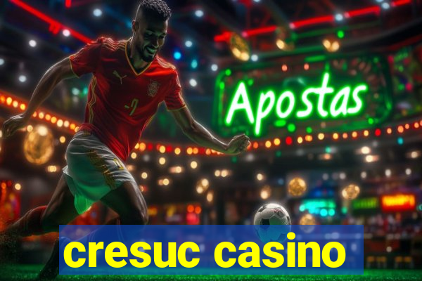 cresuc casino