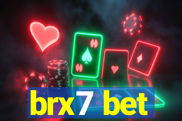 brx7 bet