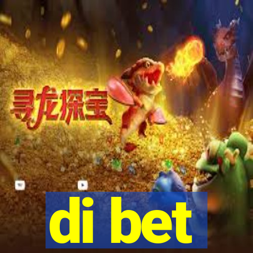 di bet