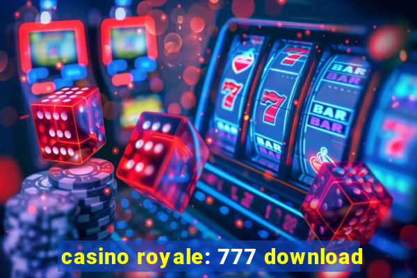 casino royale: 777 download