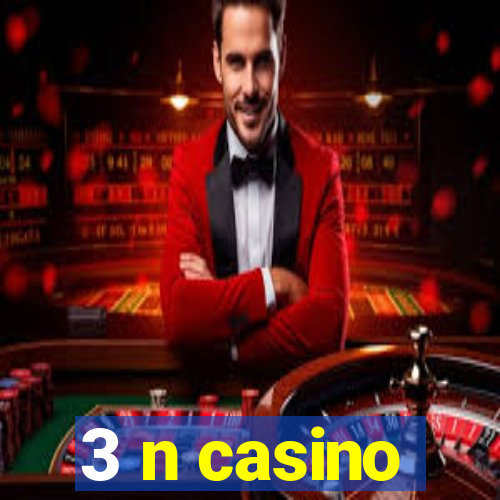 3 n casino