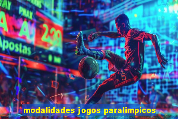 modalidades jogos paralimpicos