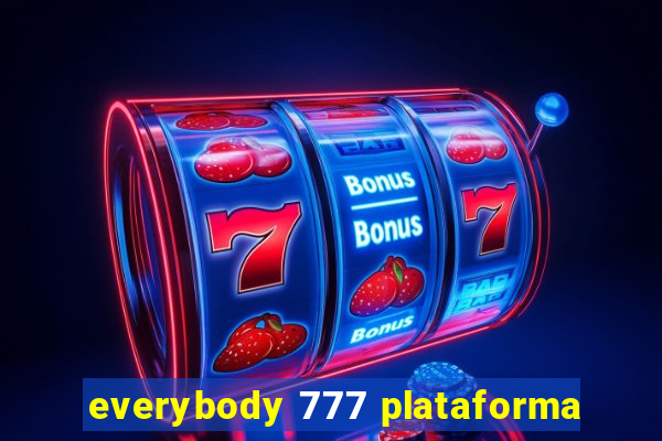 everybody 777 plataforma