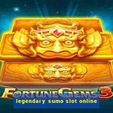 legendary sumo slot online