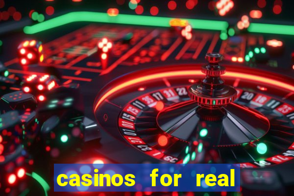 casinos for real money online