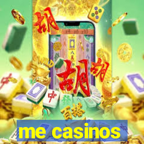 me casinos