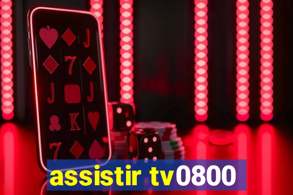 assistir tv0800