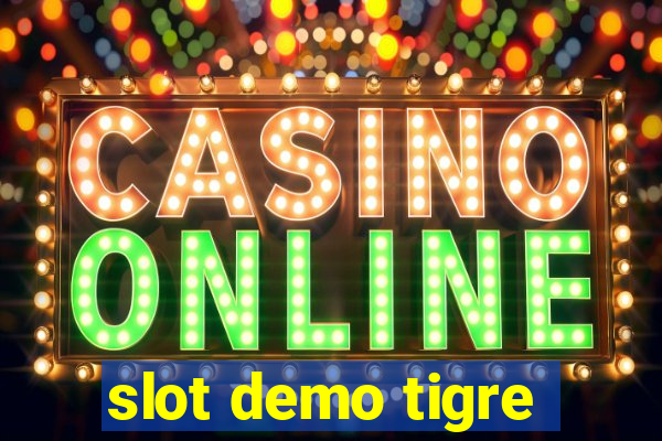 slot demo tigre