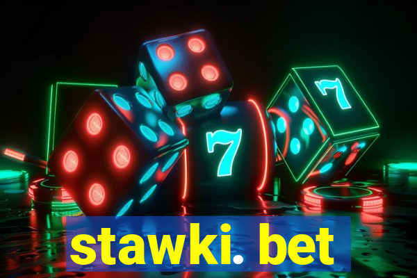 stawki. bet