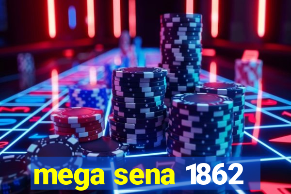 mega sena 1862