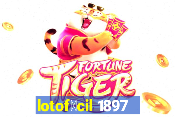 lotof谩cil 1897