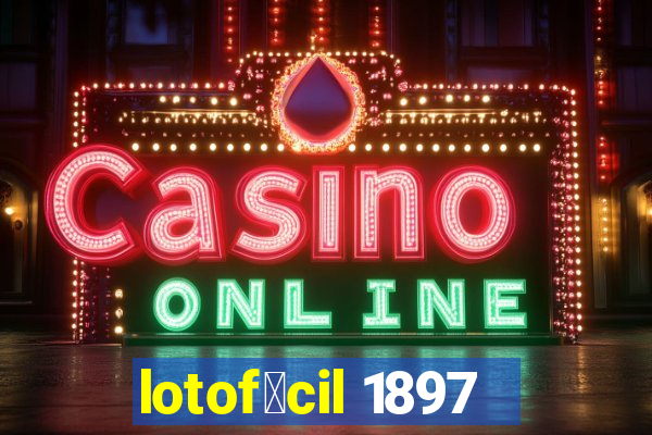 lotof谩cil 1897