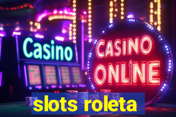 slots roleta