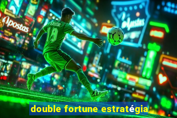 double fortune estratégia