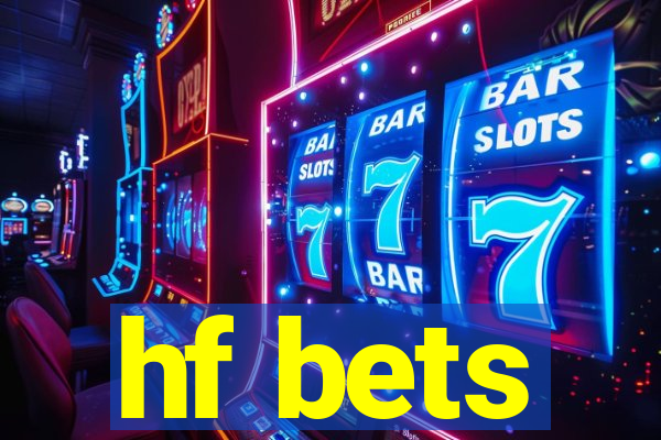 hf bets