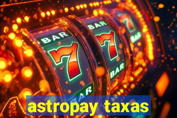 astropay taxas