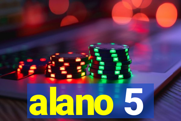 alano 5