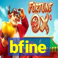 bfine