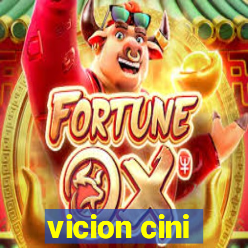 vicion cini