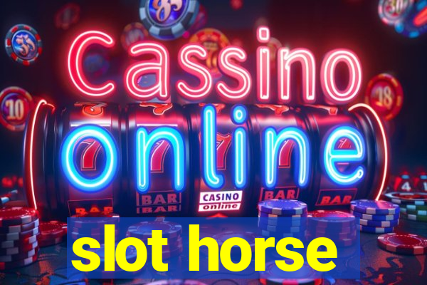 slot horse