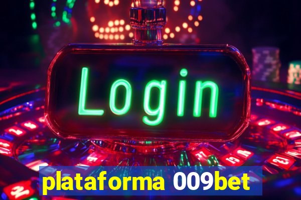 plataforma 009bet