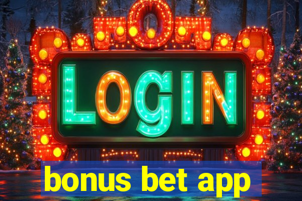 bonus bet app