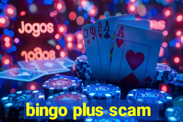 bingo plus scam