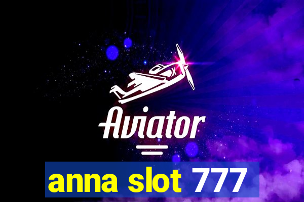 anna slot 777