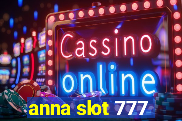 anna slot 777