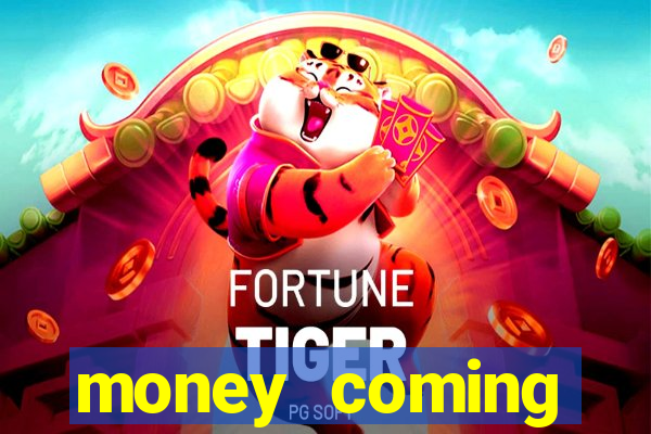 money coming slot-tada jogos