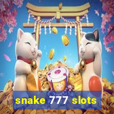 snake 777 slots