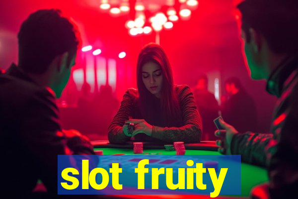 slot fruity