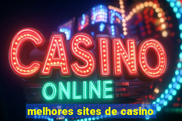 melhores sites de casino