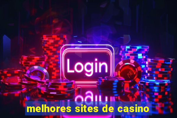 melhores sites de casino