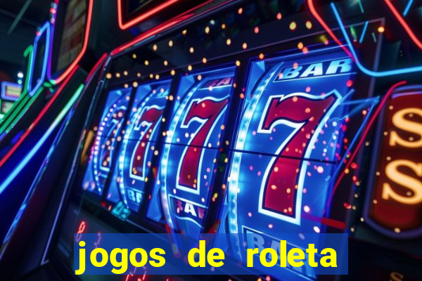 jogos de roleta que ganha dinheiro