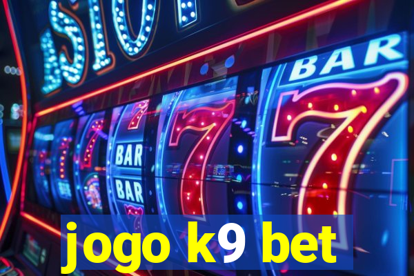 jogo k9 bet