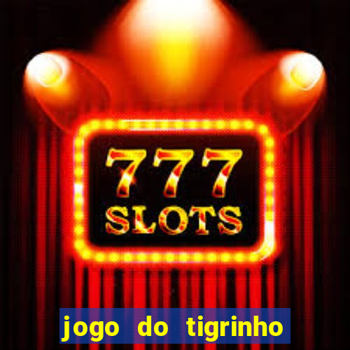 jogo do tigrinho em casa chinesa