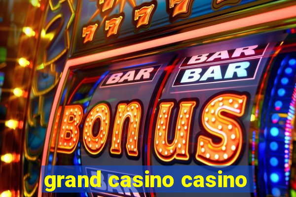 grand casino casino