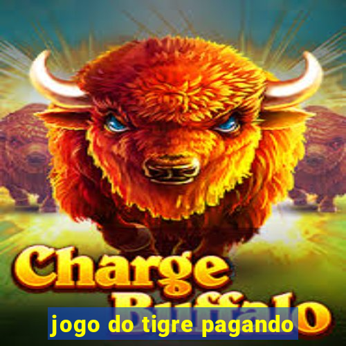 jogo do tigre pagando