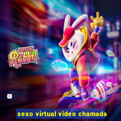 sexo virtual video chamada