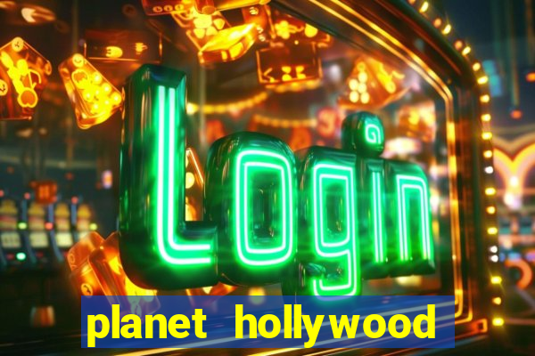 planet hollywood resort & casino