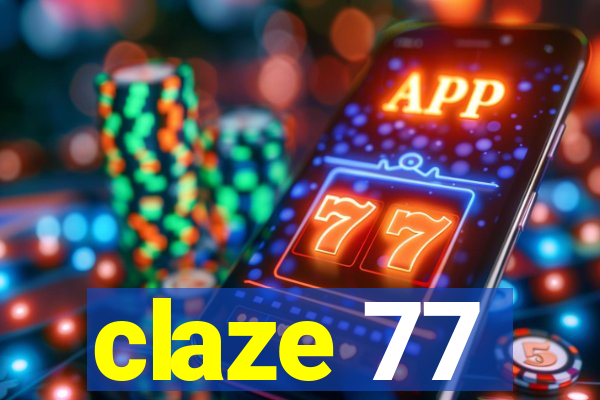 claze 77