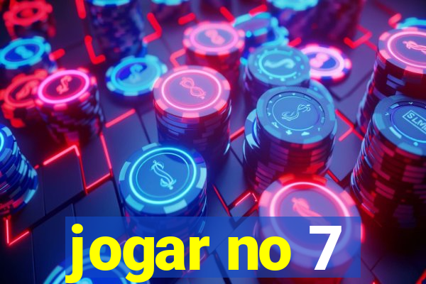 jogar no 7