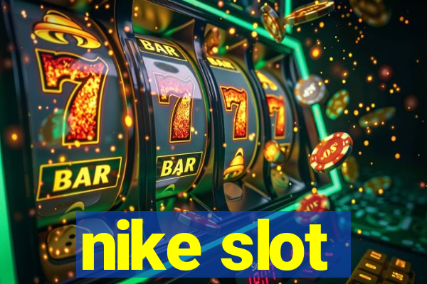 nike slot