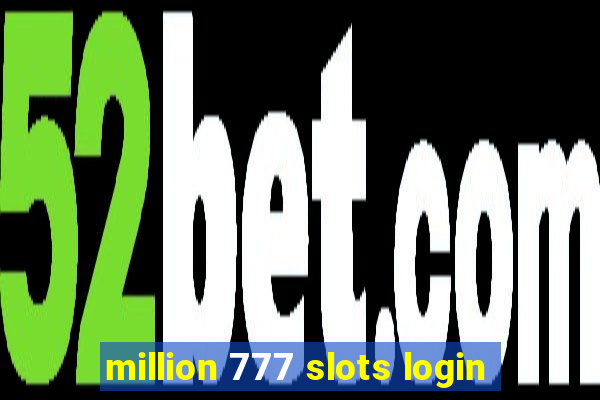 million 777 slots login