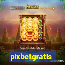 pixbetgratis