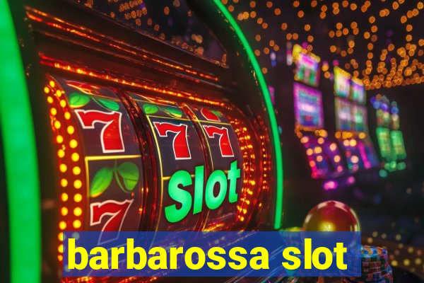 barbarossa slot