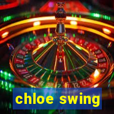 chloe swing